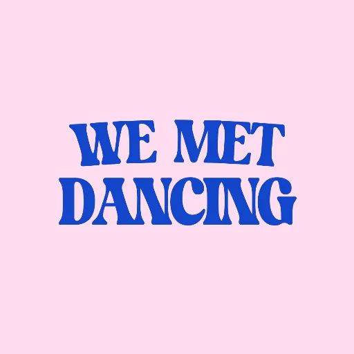 We met dancing
